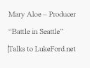 Battle in Seattle Producer Mary Aloe IV