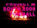 videos de projectm south 2009 fireball