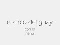 El Circo Del Nano