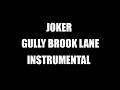 Joker - Gully Brook Lane (Instrumental)