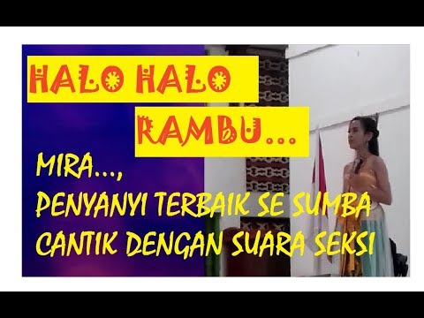 Helo Helo Rambu....MIRA... PENYANYI TERBAIK SE SUMBA Helo Helo Rambu....MIRA... PENYANYI TERBAIK SE SUMBA