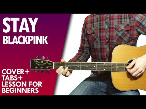 BlackPink (블랙핑크) STAY guitar lesson and tab
