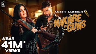 Nakhre vs Guns : Kaur B ft Khan Bhaini (Official V