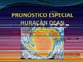 video pronostico afime huracan dean