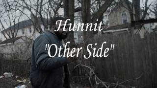 Hunnit - "Other Side" | Directed By: @bam_stephens