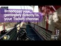 Twitch In-Game Broadcasting in Call of Duty: Black Ops II