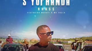 Rhass - Syophanda (feat Mshayi & Mr Thela)