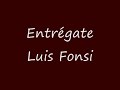 Entregate- Luis Fonsi.wmv