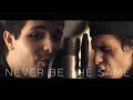 Camila Cabello - Never Be the Same (Tyler & Ryan Cover)