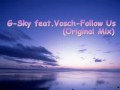 G-Sky feat. Vosch - Follow Us [Original Mix]