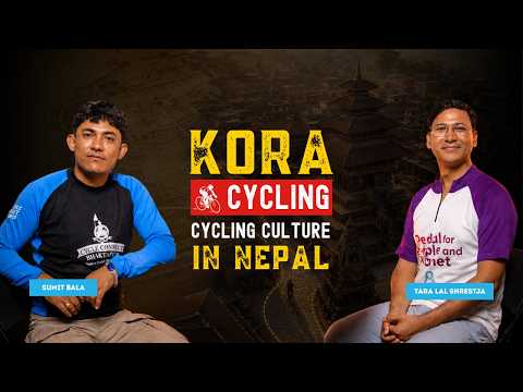 How Kora Cycling Can Transform Nepal | Tara Lal Shrestha
