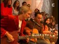 louis bertignac et bir�li lagr�ne
extrait de l'�mission trafic.musique de guillaume durand, le jeudi 21 avril 2005, 22h45 sur france 2