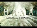 Maná - Lluvia al Corazón (Lyric Video)