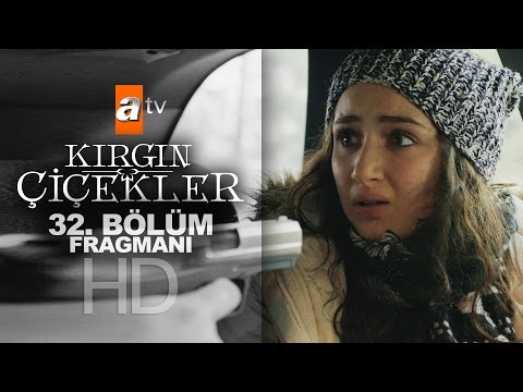 Kırgın Çiçekler 32. Bölüm Fragmanı                                                                                                                                                                                                                        