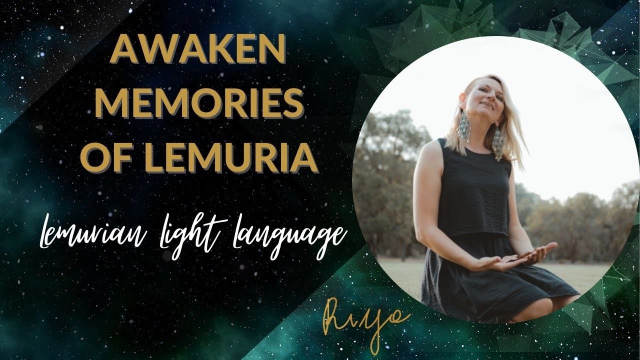 Lemurian Activation - Awaken Memories of Lemuria - Light Language by Riya Loveguard