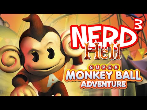 Nerd³'s Hell... Super Monkey Ball Adventure