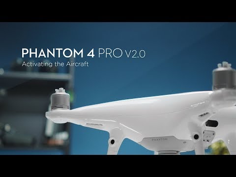 DJI Phantom 4 Pro V2.0 - Activating the Aircraft