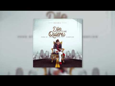 Osuna dile que tu me quieres