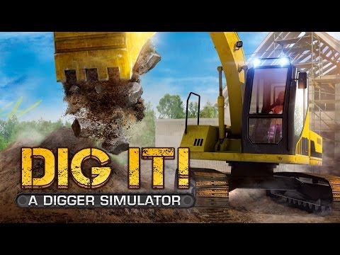 Dig it! A Digger Simulator - Official Trailer