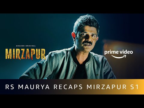 RS Maurya Recaps MIRZAPUR S1 | Amit Sial | Amazon Original | Oct 23