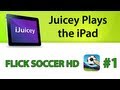 iJuicey - Flick Soccer HD #1 (iPad Gameplay)