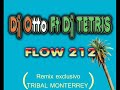 3BallMTY Dj Otto  Dj Tetris - Flow 212 Remix Exclusivo Tribal Monterrey