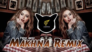 Makhna Remix (Drive) DJ JK