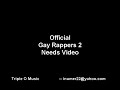 Gay Rappers 2 (Official) Kiss My Daddy