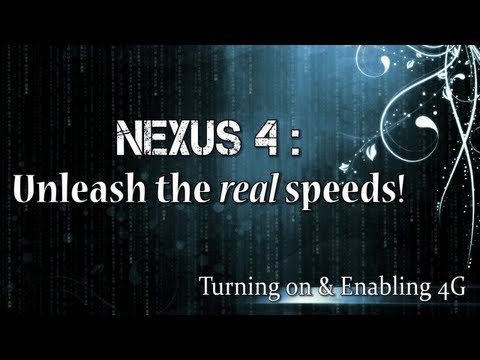 Enable LTE On Your Nexus 4: True 4G!