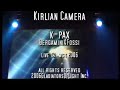 KIRLIAN CAMERA K-PAX (live Germany_WGT 2006) KIRLIAN CAMERA K-PAX (live Germany_WGT 2006)
