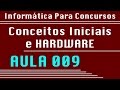 Aula 009 - Hardware/Questões - Informática para Concursos