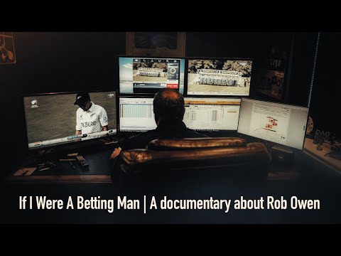 OUT NOW: If I Were A Betting Man | A documentary about Rob Owen