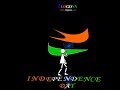 INDIAN FLAG & INDIA Vandemataram & Independence Day