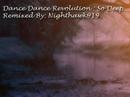 Dance Dance Revolution So Deep Short Remix By Nighthawk919