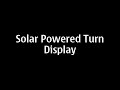 (uploaded by Majeed)&nbsp;Demonistration od Solar Powered Turn Display