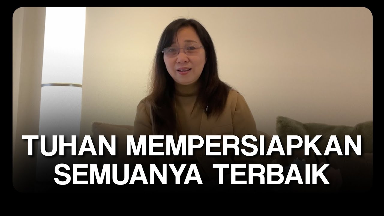 TUHAN MEMPERSIAPKAN SEMUANYA TERBAIK - Ps. Ruth Julia