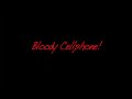 Bloody Cellphone