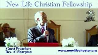 Rev. Al Sharpton Preaching @ New Life Christian Fellowship In Chester, PA