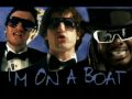I'm On a Boat *UNCENSORED*