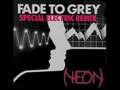 Neon - Fade To Grey - Special Electric Remix
