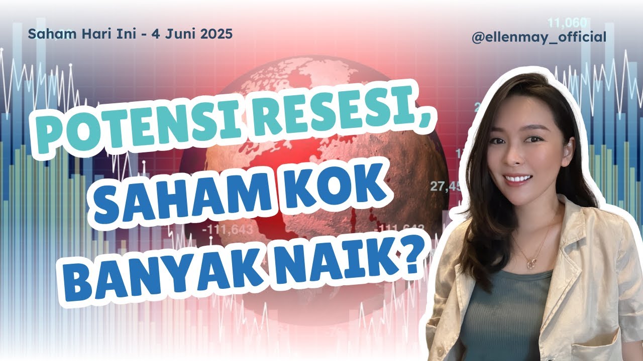 Saham Hari Ini 4 Juni 2025: Indonesia Potensi Resesi, Saham kok Ijo-ijo? Gara2 Danantara? Kok bisa?