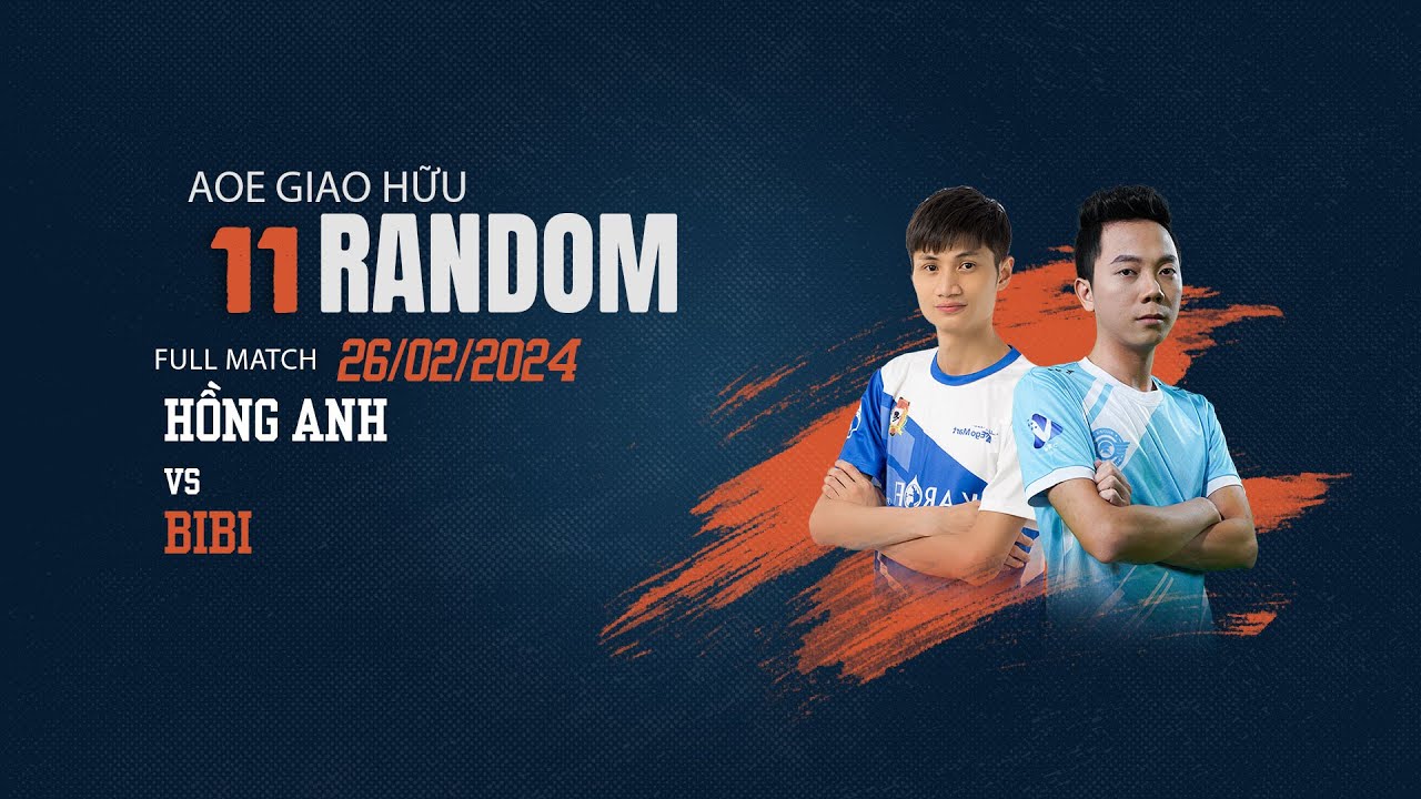 Hong Anh vs BiBi | Random 26/02/2024 | AOE