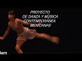 proyecto de danza y música contemporánea mexicanas
