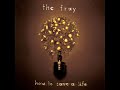 Look After You - The Fray Look After You - The Fray