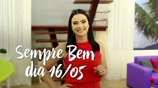 Programa Sempre Bem - 16/05/2017