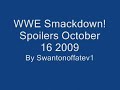 WWE Smackdown Spoilers October 16 2009 ***READ DESCRIPTION***