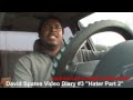 David Spates Video Diary #3 " Hater Part 2 " 10/2009