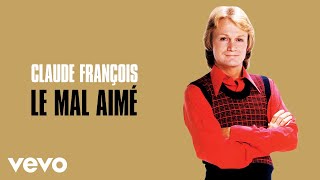 Claude François - Le mal aimé (1974)