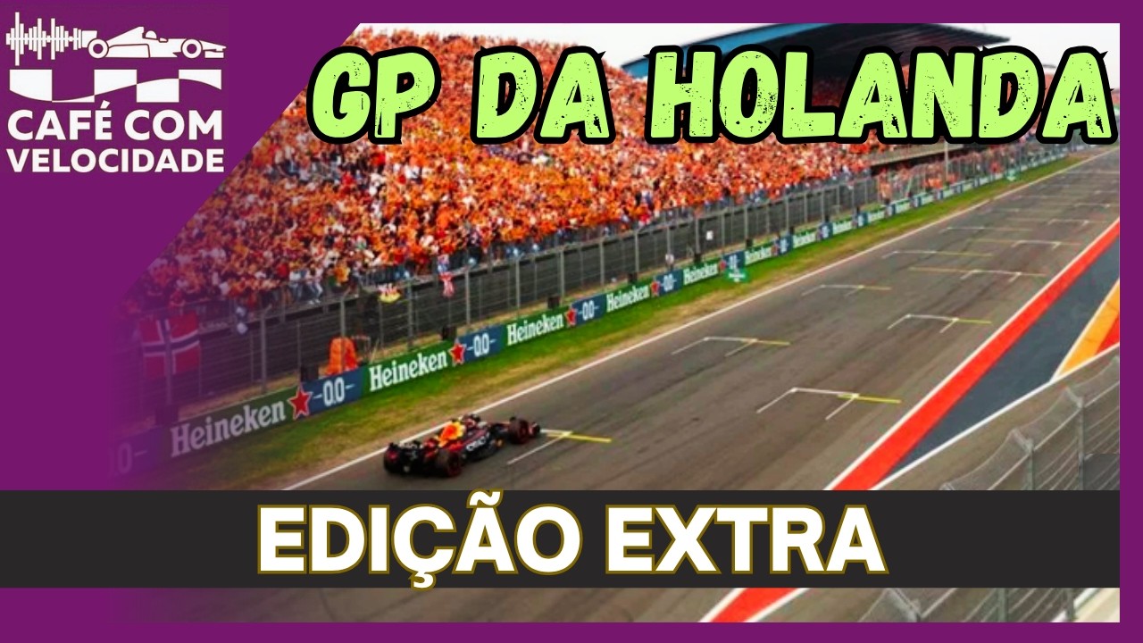 Fórmula 1: LIVE sobre o fim de semana do GP da Holanda