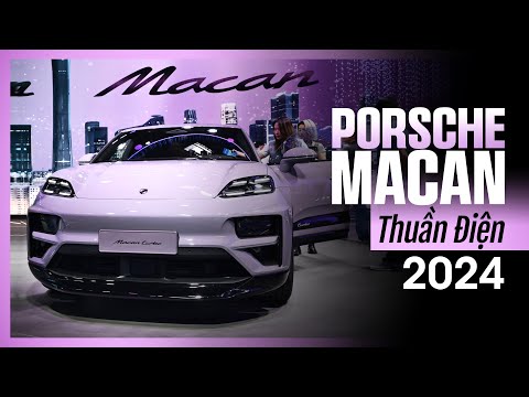 Trên tay Porsche Macan thuần điện 2024 hoàn toàn mới: Mạnh mẽ và đắt hơn